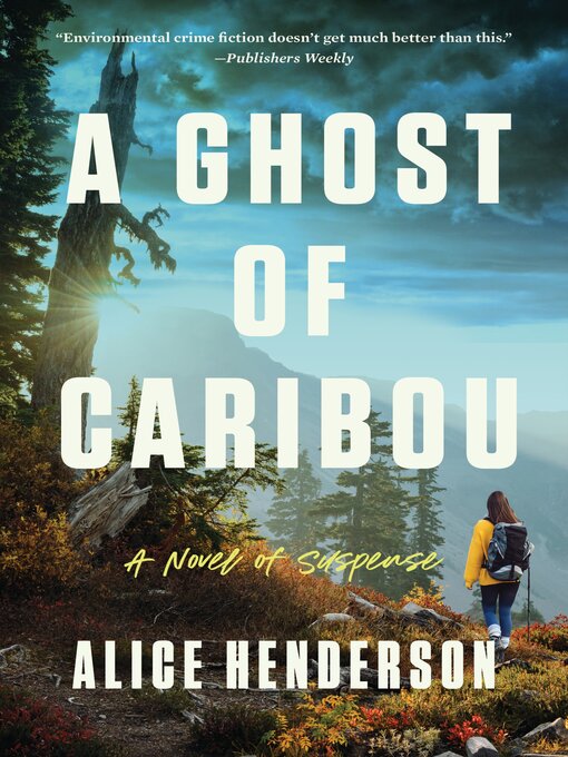 Title details for A Ghost of Caribou by Alice Henderson - Available